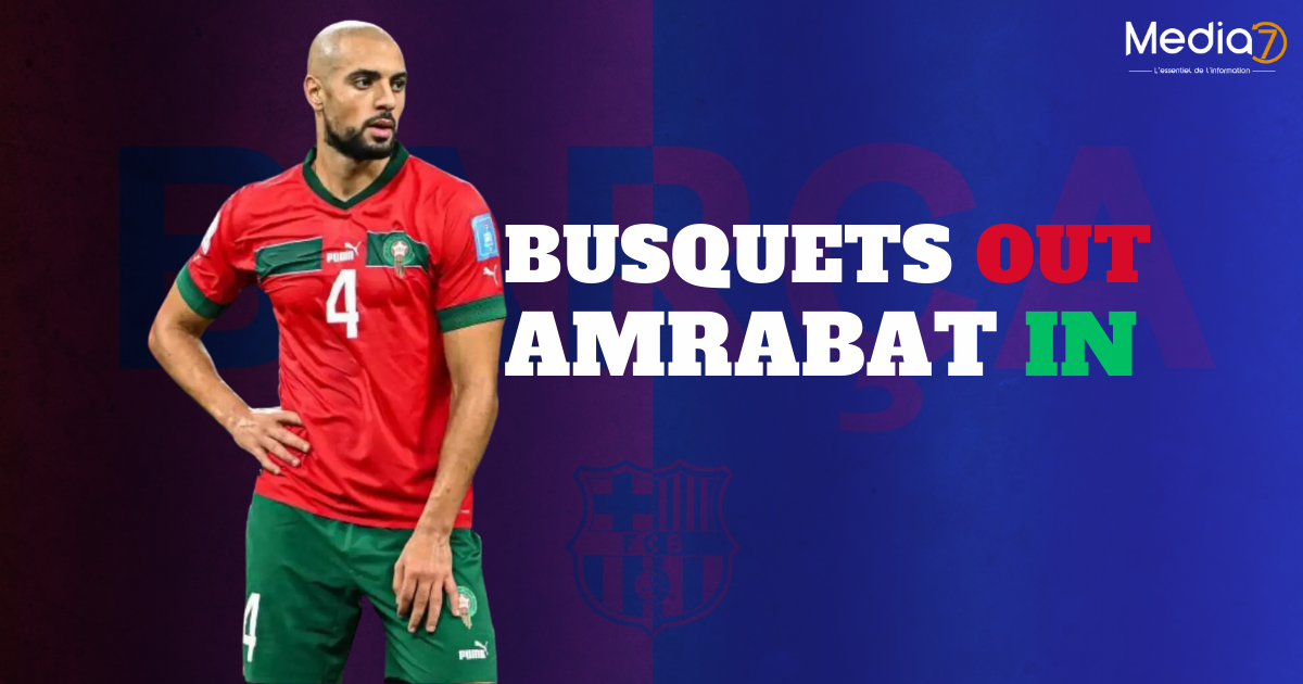 Busquets Out AMrabat IN