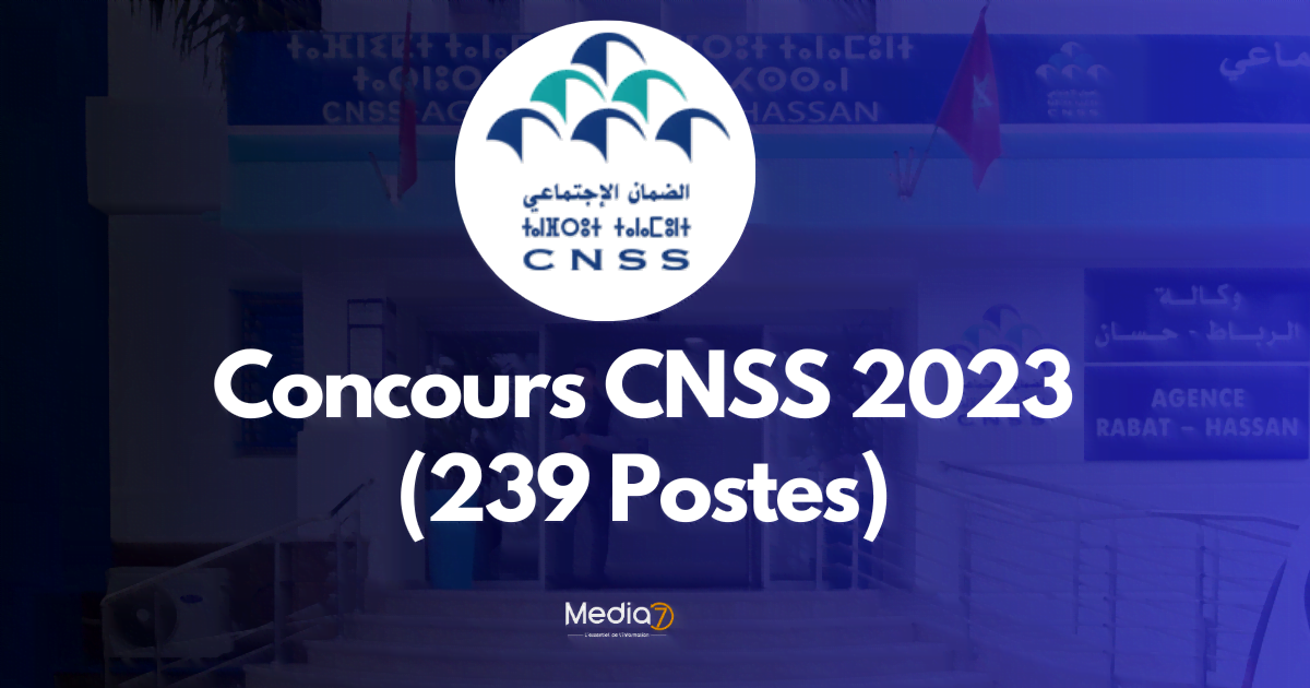 Concours CNSS 2023 (239 Postes)