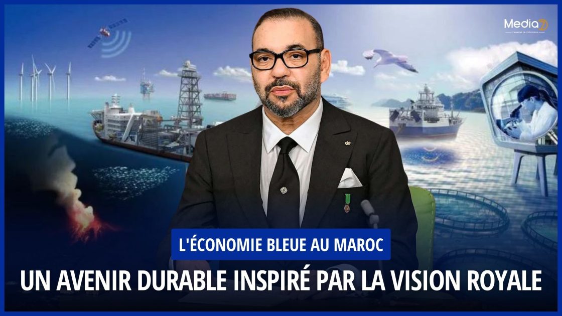 L'Économie Bleue au Maroc : Un Avenir Durable Inspiré par la Vision Royale