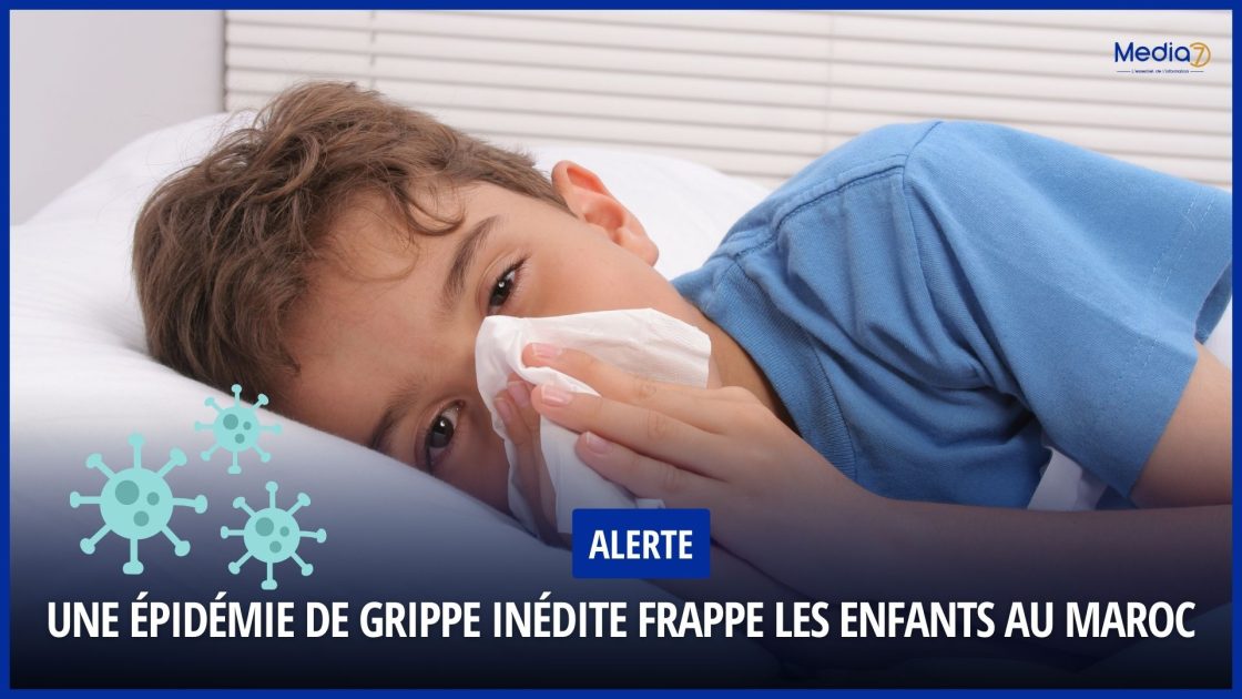 ALERTE Une épidémie de grippe inédite frappe les enfants au Maroc