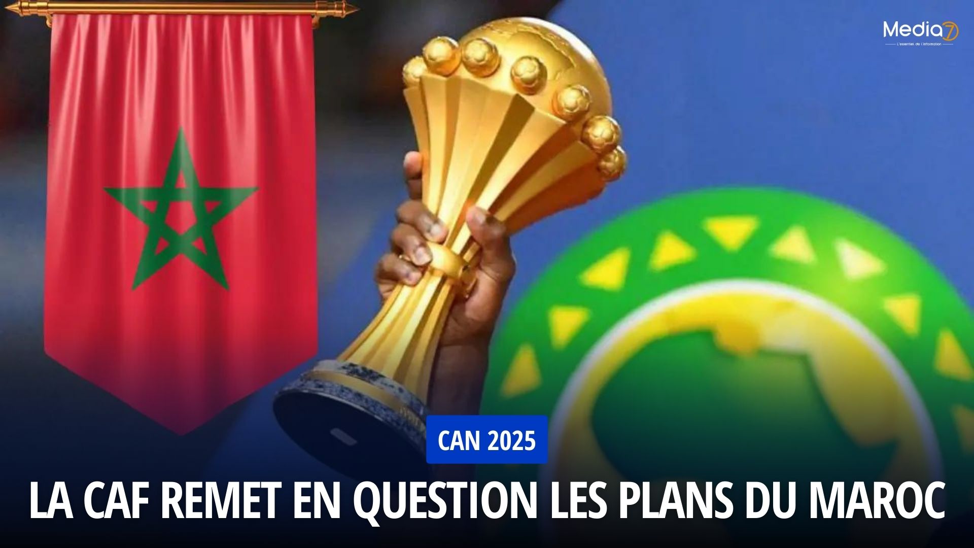 La CAF Remet en Question les Plans du Maroc pour la CAN 2025