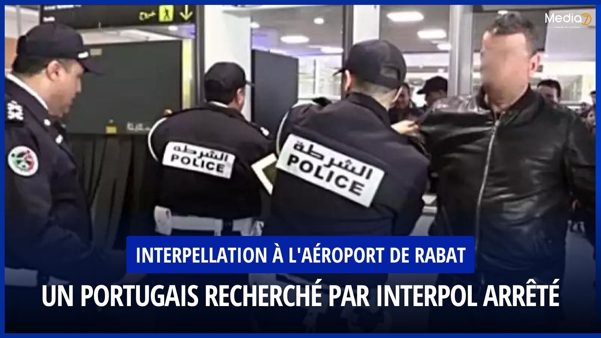 Interpellation à l'aéroport de Rabat