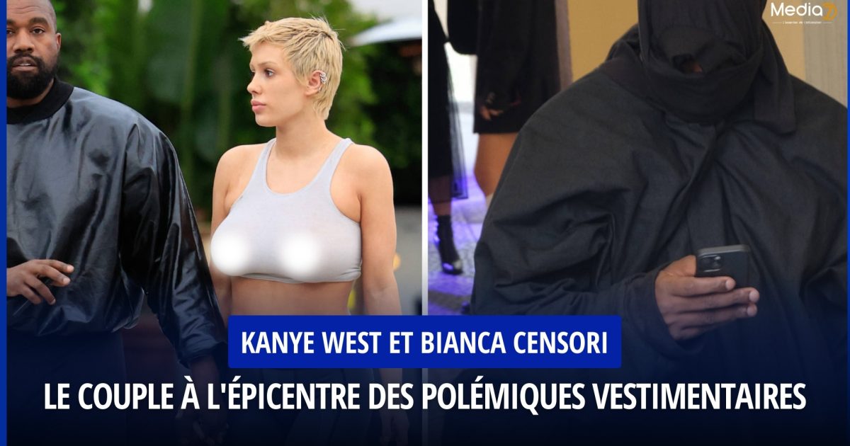 Kanye West et Bianca Censori : Le Couple à l'Épicentre des Polémiques Vestimentaires