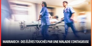 Alerte sanitaire à Marrakech : Des élèves touchés par une maladie contagieuse