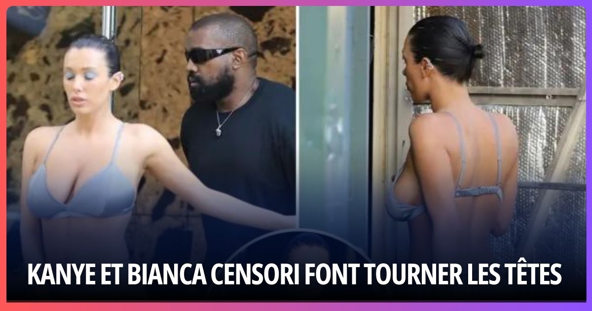 Kanye West et Bianca Censori Font Tourner les Têtes