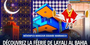 Découvrez la Féerie de Layali Al Bahja au Mövenpick Mansour Eddahbi Marrakech