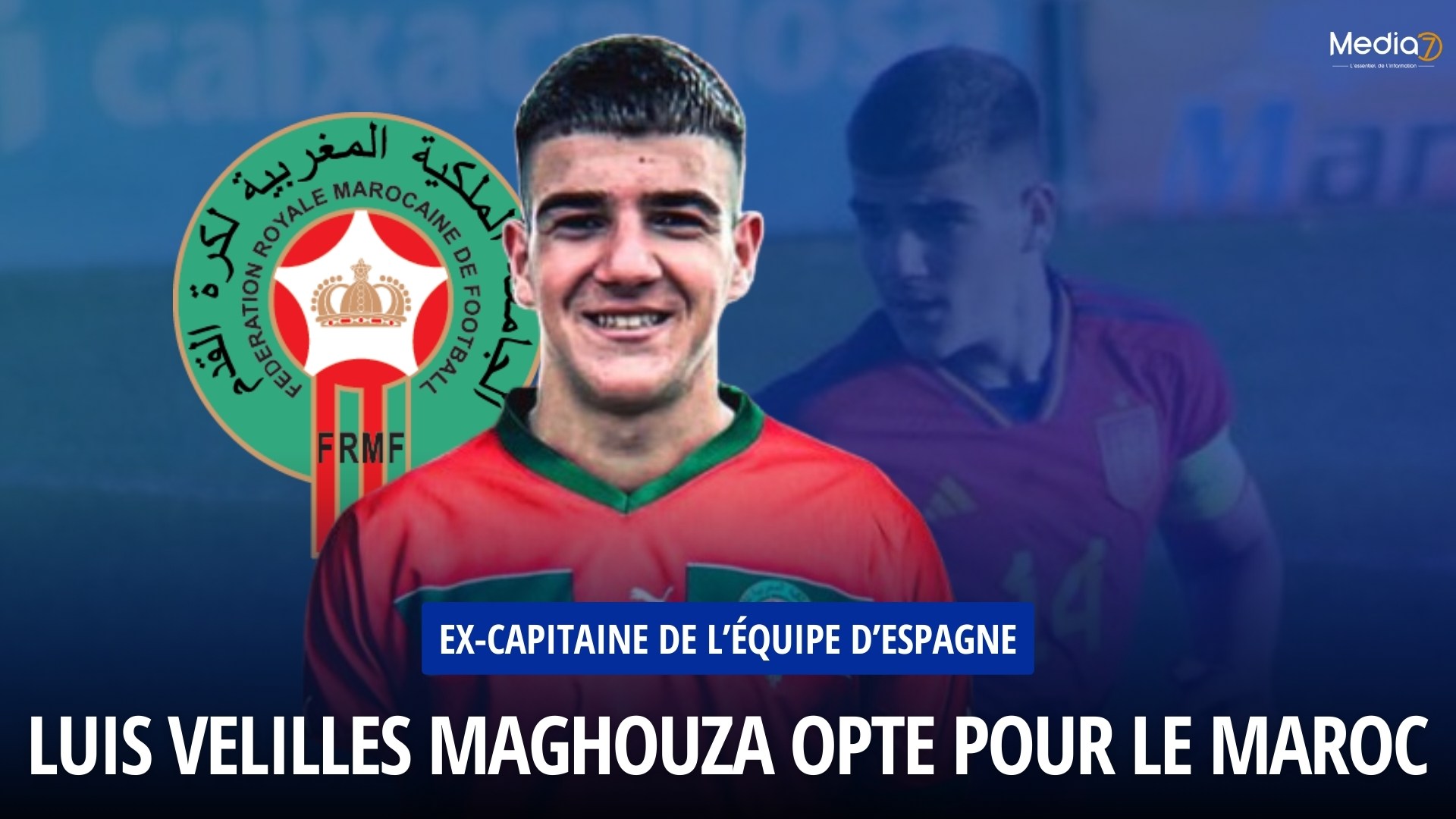 Luis Velilles Maghouza, Ex-capitaine de l’équipe d’Espagne, Opte pour le Maroc