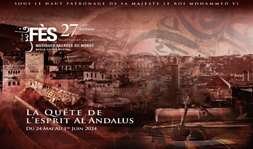 La 27ème édition du Festival des Musiques Sacrées du Monde à Fès du 24 mai au 1er juin 2024