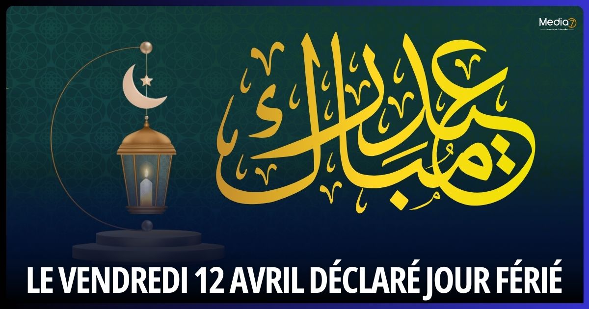 Le Vendredi 12 Avril Déclaré Jour Férié pour l'Aïd Al-Fitr
