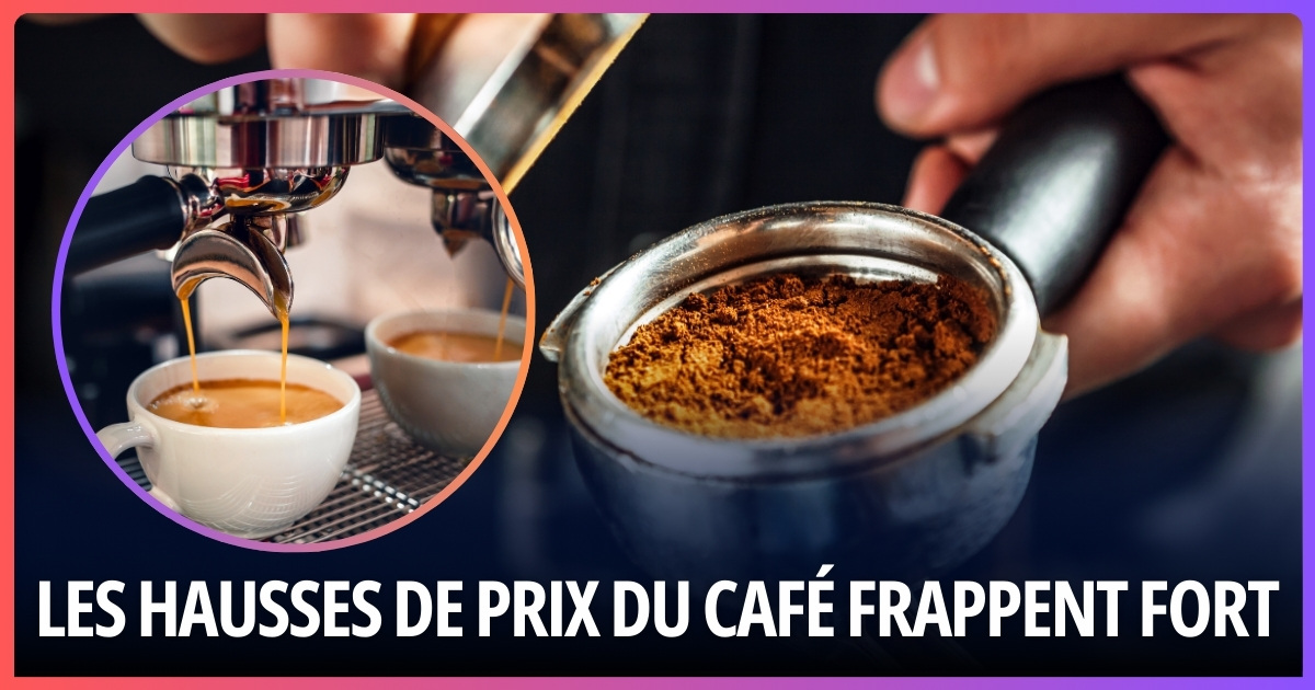 Les Hausses de Prix du Café Frappent Fort