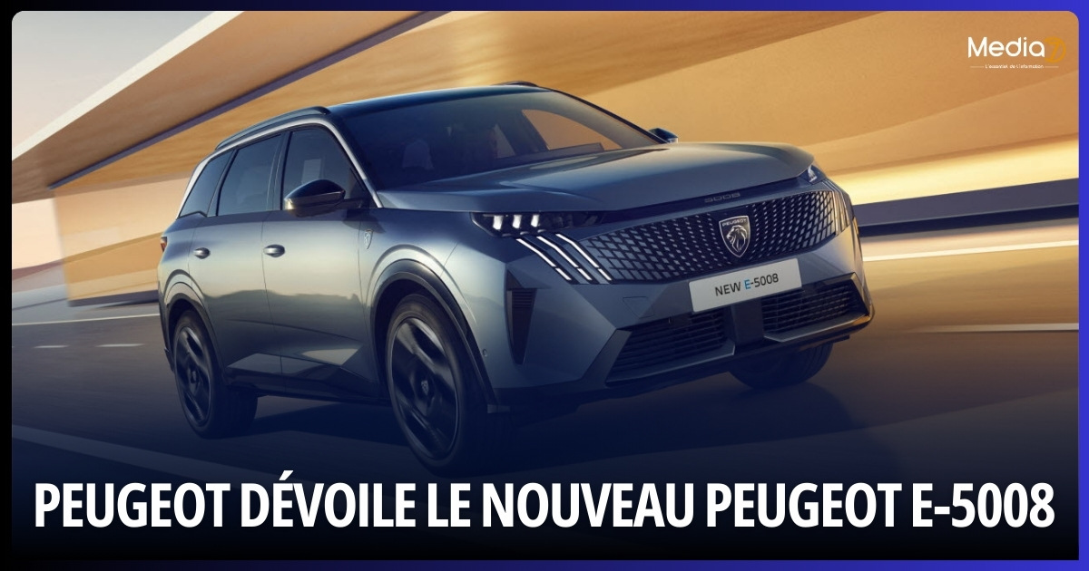 Peugeot Dévoile le Nouveau PEUGEOT E-5008