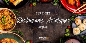 Top 10 des restaurants asiatiques à Rabat : Un voyage gastronomique à travers les saveurs