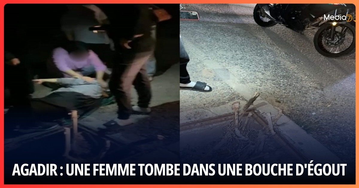 Agadir Une femme tombe dans une bouche d'égout