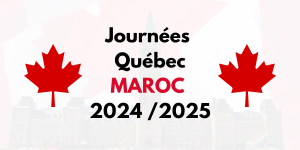 Comment Participer aux Journées du Québec au Maroc pour Immigrer au Canada