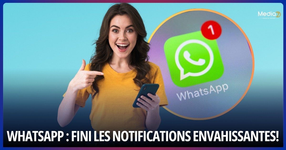 WhatsApp La Fin des Notifications Envahissantes