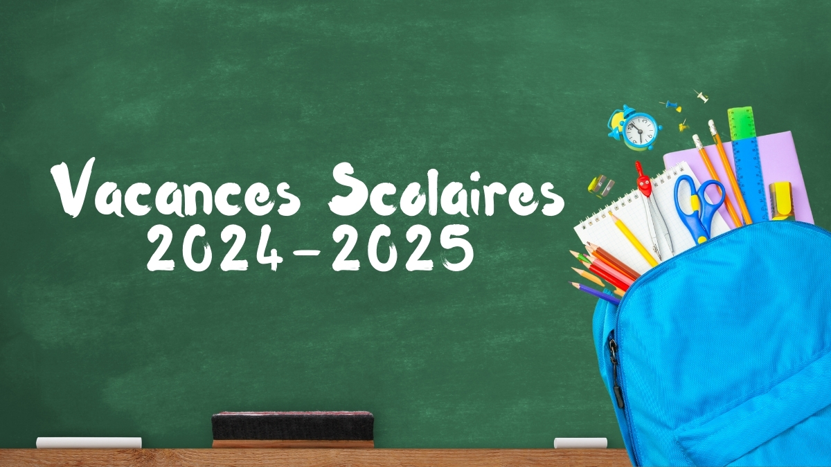 Vacances Scolaires 2024-2025